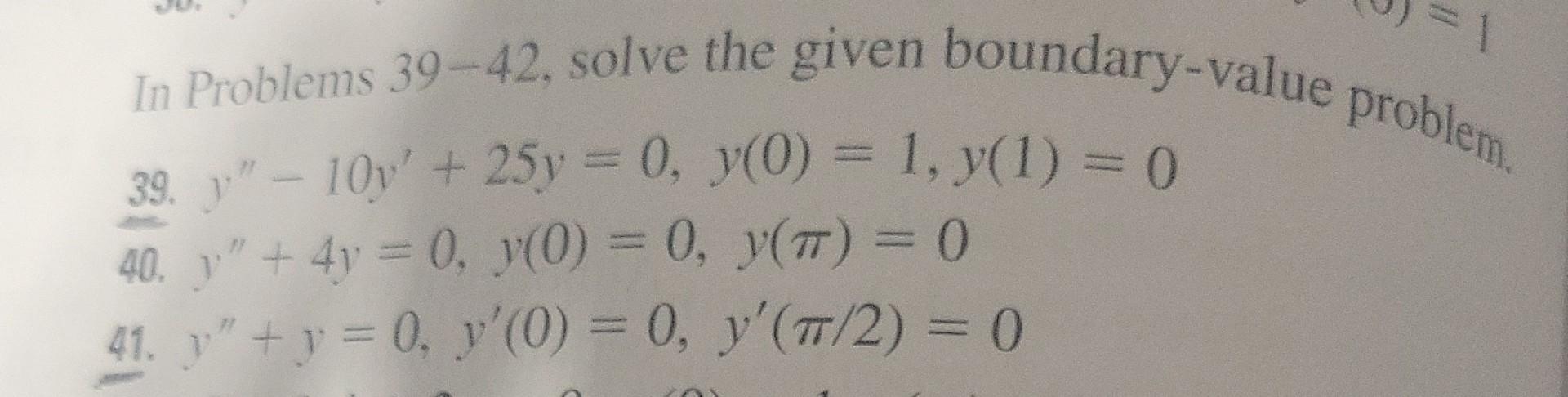 Solved - 1 In Problems 39-42. solve the given boundary-value | Chegg.com