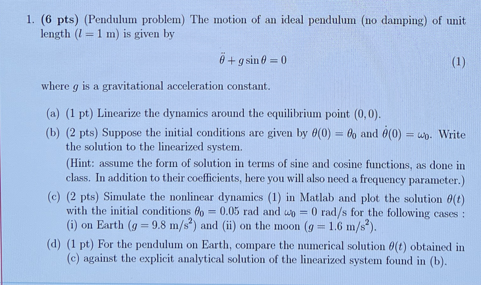 Solved ( 6 ﻿pts ) (Pendulum problem) ﻿The motion of an ideal | Chegg.com