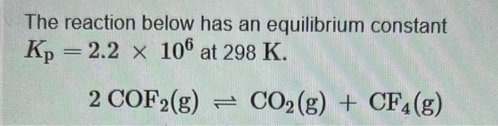 Solved The reaction below has an equilibrium constant | Chegg.com