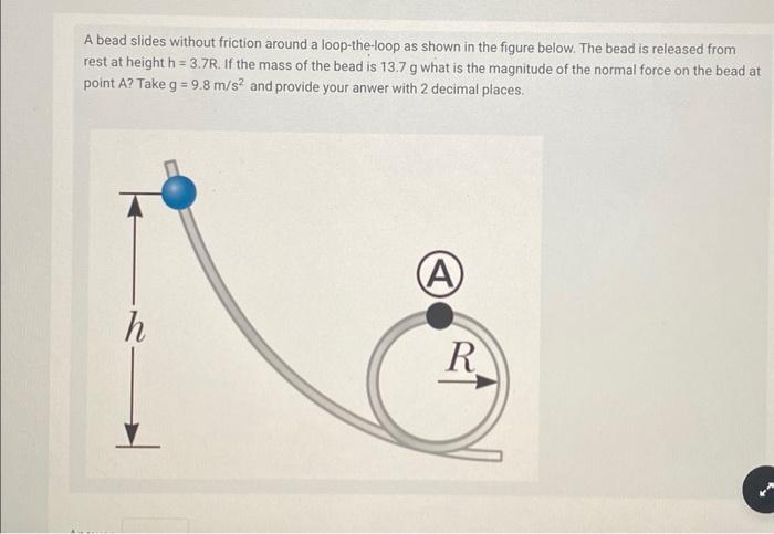 Solved A Bead Slides Without Friction Around A Loop The Loop