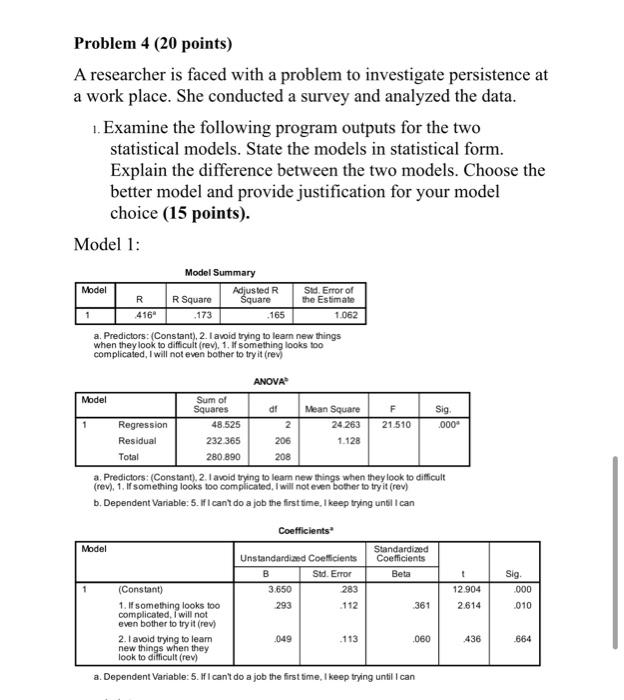 Solved Problem 4 (20 points) A researcher is faced with a | Chegg.com