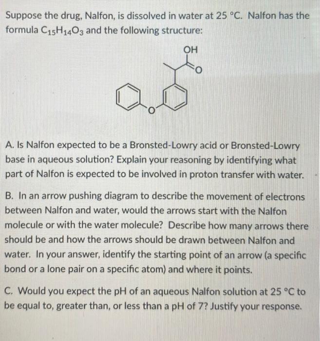 Solved Suppose the drug, Nalfon, is dissolved in water at 25 | Chegg.com