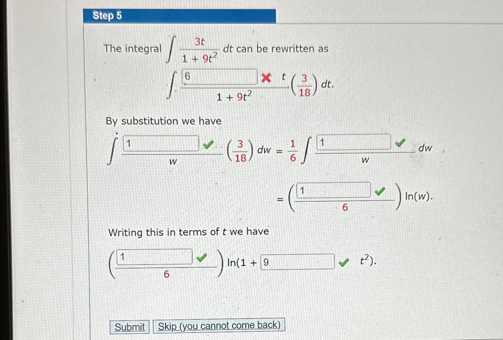 Solved Step 5The integral ∫﻿﻿3t1+9t2dt ﻿can be rewritten