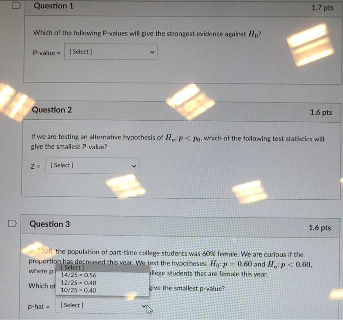 Solved D Question 1 1.7 pts Which of the following P-values | Chegg.com