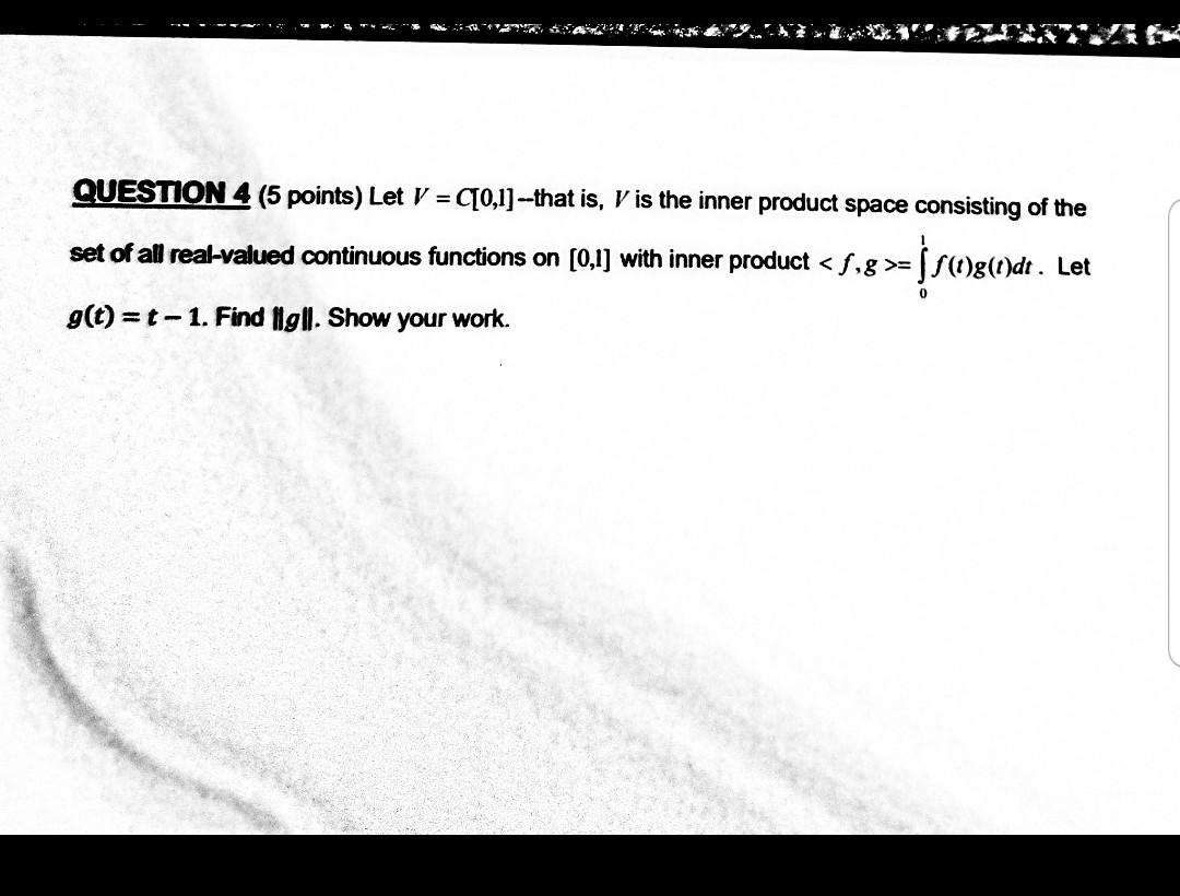 Solved Question 4 5 Points Let V [0 1] That Is V Is