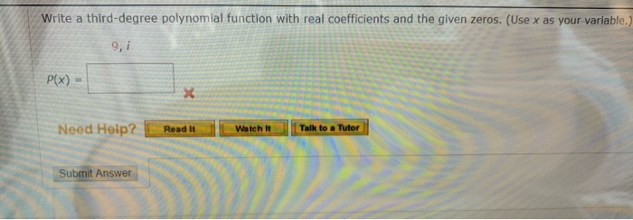 Solved Write a third-degree polynomial function with real | Chegg.com