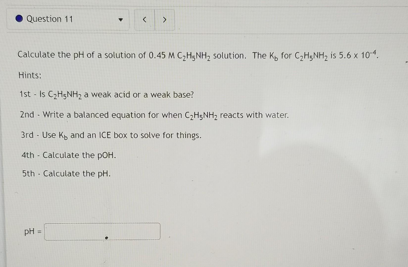 solved-calculate-the-ph-of-a-solution-of-0-45mc2h5nh2-chegg