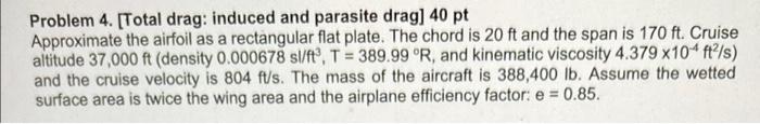 Solved Problem 4. [Total drag: induced and parasite drag] 40 | Chegg.com