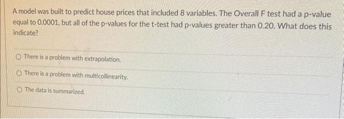 Solved A Model Was Built To Predict House Prices That | Chegg.com