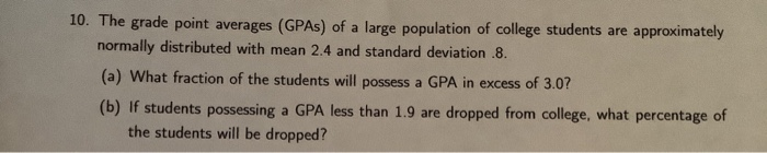 Solved 10. The grade point averages (GPAs) of a large | Chegg.com