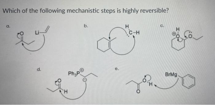 Solved Which of the following mechanistic steps is highly | Chegg.com