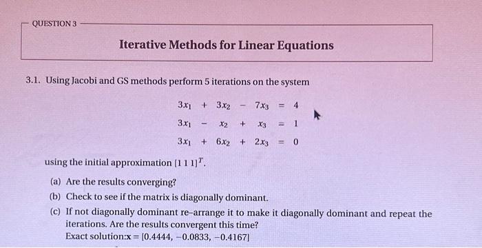 Solved QUESTION 3 Iterative Methods For Linear Equations | Chegg.com