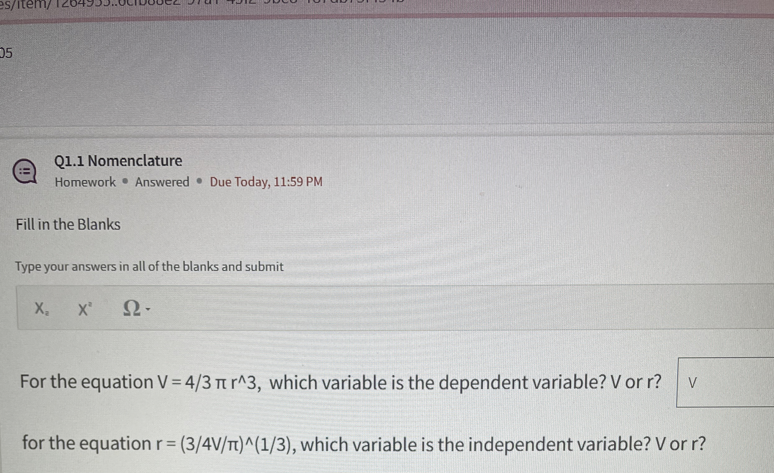 Solved For the equation V=43πr3, ﻿which variable is the | Chegg.com