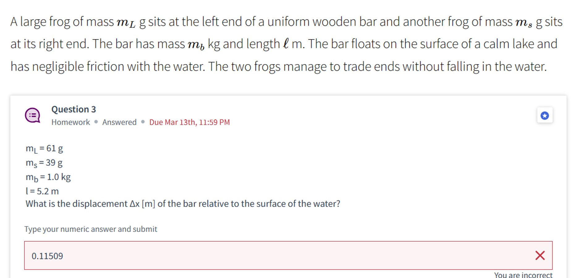 Solved A large frog of mass mLg ﻿sits at the left end of a