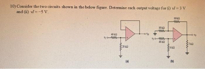Solved 10) Consider the two circuits shown in the below | Chegg.com
