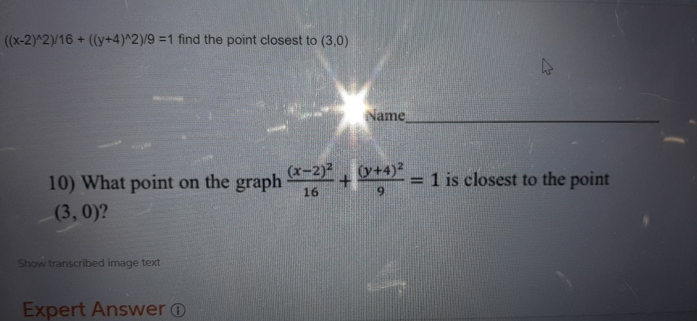 Solved X 2 2 16 Y 4 2 9 1 Find The Point Closest Chegg Com