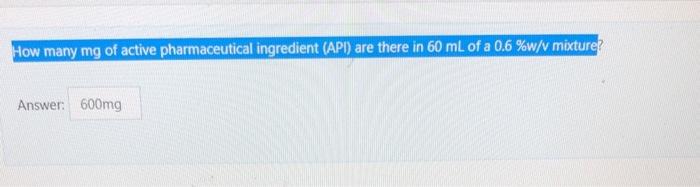Solved How many mg of active pharmaceutical ingredient (API) | Chegg.com