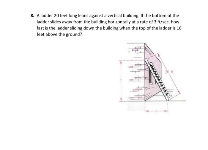 Solved 8. A Ladder 20 Feet Long Leans Against A Vertical | Chegg.com