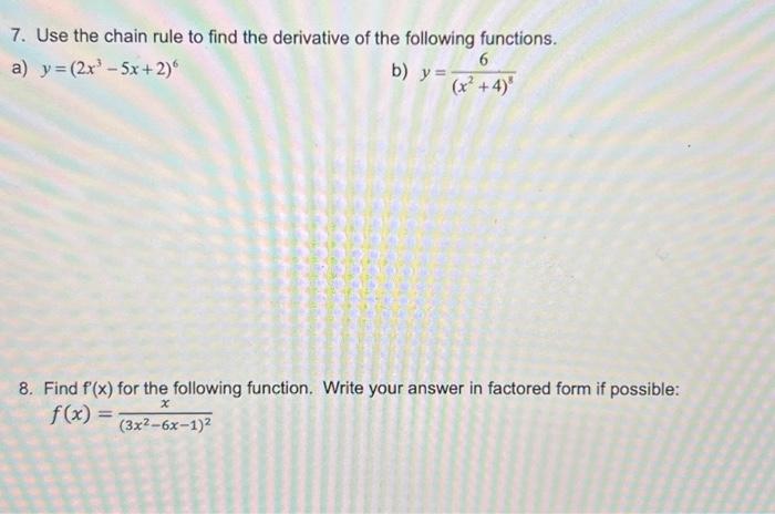 Solved 7. Use the chain rule to find the derivative of the | Chegg.com