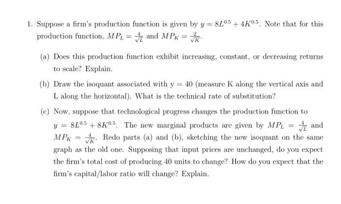 Solved 1. Suppose a firm's production function is given by y | Chegg.com
