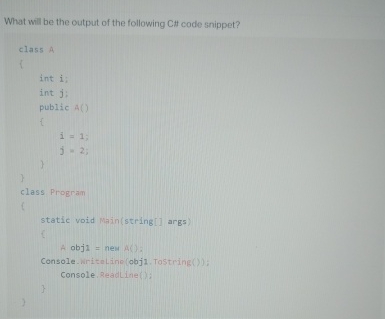 What will be the output of the following C# code | Chegg.com