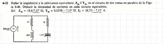 6-32 Hallar la impedancia y la admitancia equivalente, \( Z_{\infty} \) \( { }^{\prime} Y_{\text {eaq }} \), en el circuito