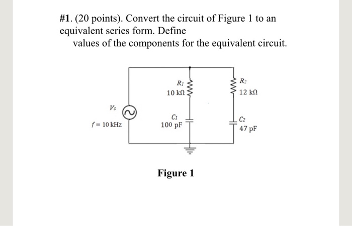 Solved #1. (20 points). Convert the circuit of Figure 1 to | Chegg.com