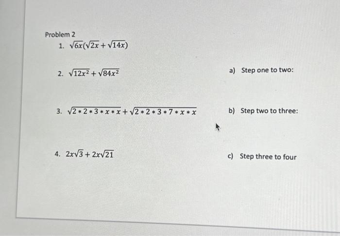 Solved Problem 2 1. 6x(2x+14x) 2. 12x2+84x2 a) Step one to | Chegg.com