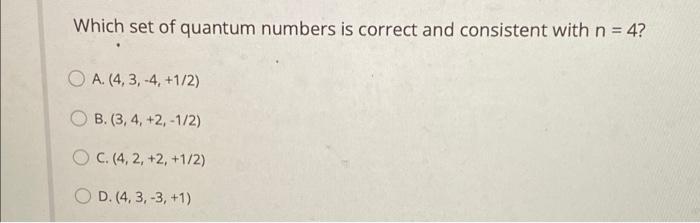 solved-which-set-of-quantum-numbers-is-correct-and-chegg