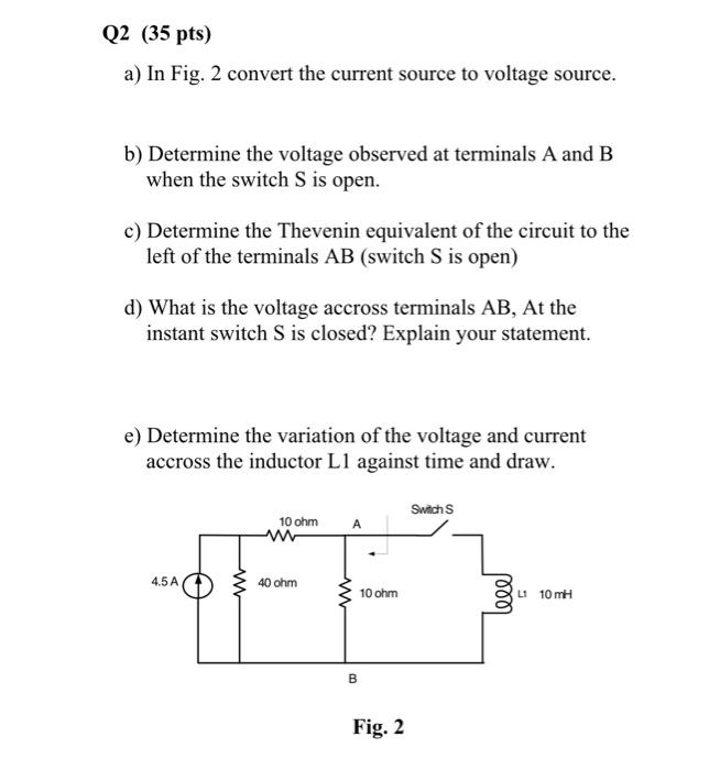 Solved Q2 (35 pts) a) In Fig. 2 convert the current source | Chegg.com