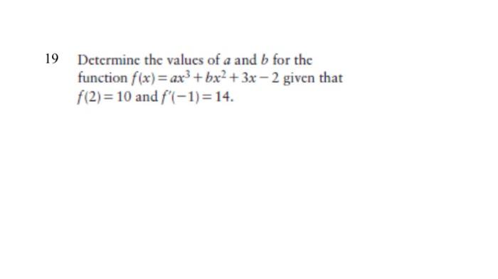 Solved 19 Determine the values of a and b for the function | Chegg.com