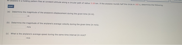 Solved An airplane in a holding pattern flies at constant | Chegg.com