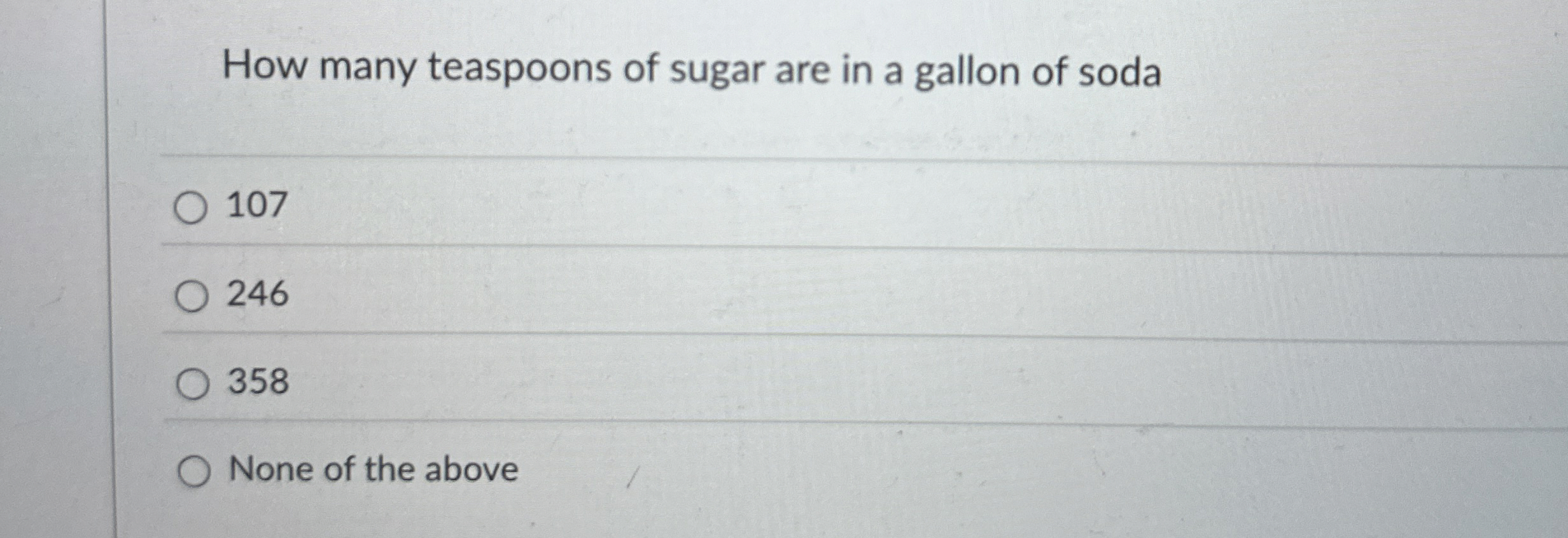 Solved How many teaspoons of sugar are in a gallon of