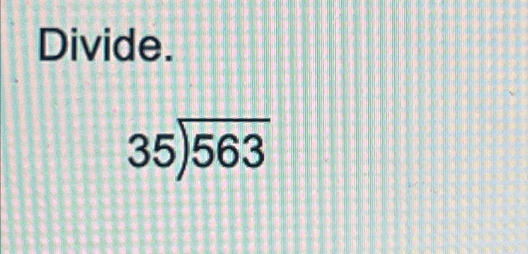 solved-divide-56335-chegg