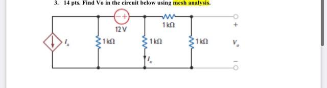 Solved 3. 14 pts. Find Vo in the circuit below using mesh | Chegg.com