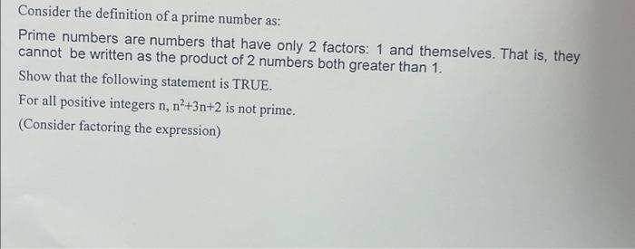 Solved Consider the definition of a prime number as: Prime | Chegg.com