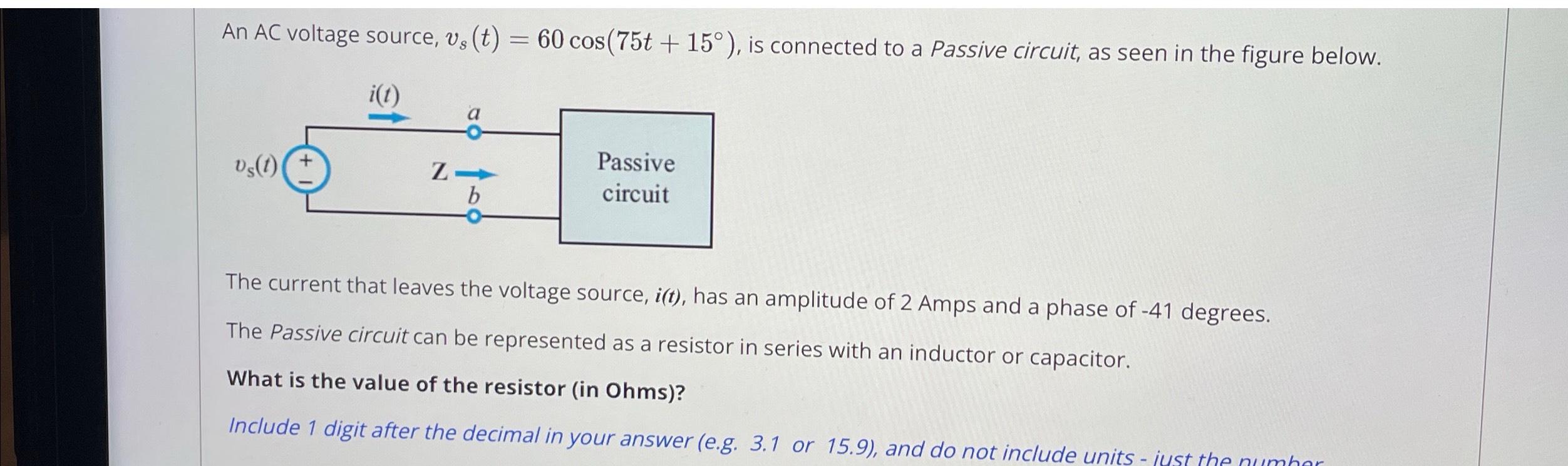 Solved An AC voltage source, vs(t)=60cos(75t+15°), ﻿is | Chegg.com