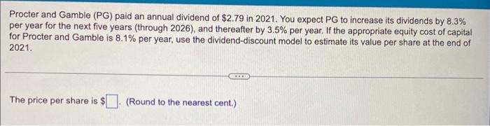 Solved Procter and Gamble (PG) paid an annual dividend of | Chegg.com