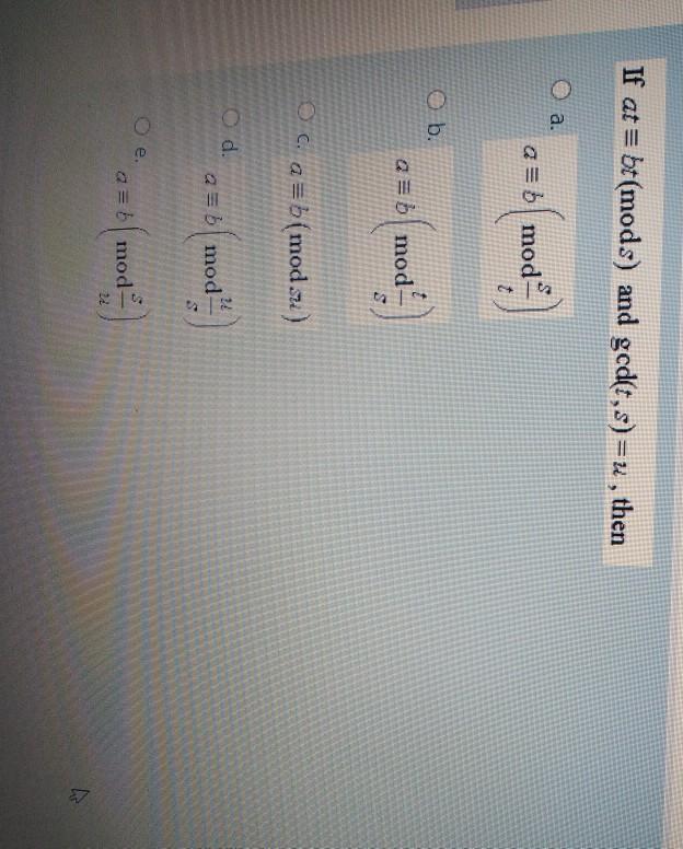 Solved If At = Bt(mods) And Ged(t,s)=u , Then A = B Mod | Chegg.com