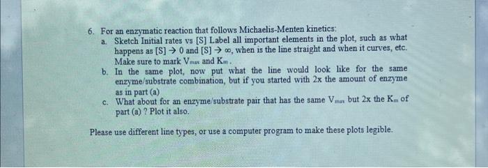 Solved 6. For An Enzymatic Reaction That Follows | Chegg.com