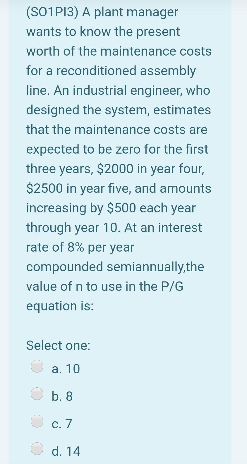 Solved (S01P13) A plant manager wants to know the present | Chegg.com