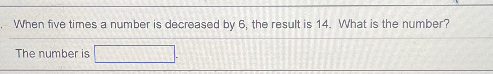 the product of five and a number decreased by eleven