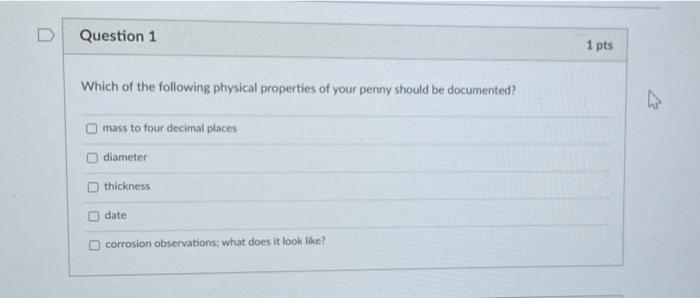 Solved D Question 1 1 pts Which of the following physical | Chegg.com
