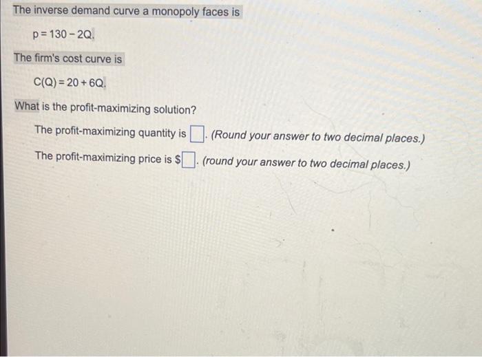 solved-the-inverse-demand-curve-a-monopoly-faces-is-p-13