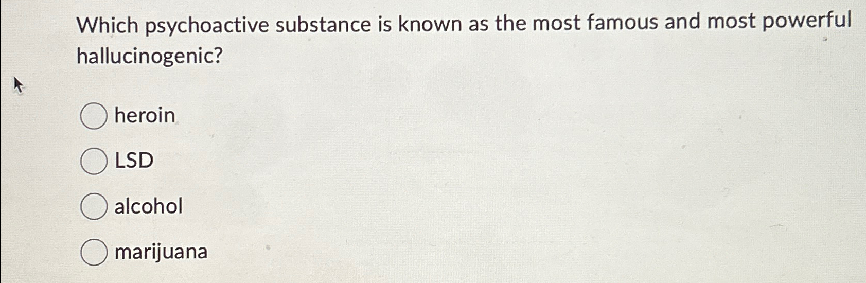 Solved Which psychoactive substance is known as the most | Chegg.com