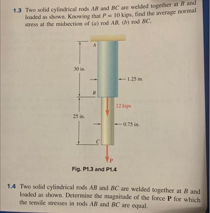 Solved 1.3 Two solid cylindrical rods AB and BC are welded | Chegg.com