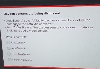 Solved Oxygen sensors are being discussed.AutoZoner A says: | Chegg.com