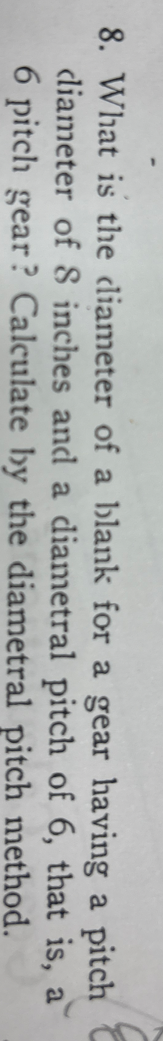Solved What is the cliameter of a blank for a gear having a | Chegg.com