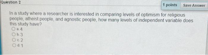 Solved Save Answer Question 2 1 points In a study where a | Chegg.com