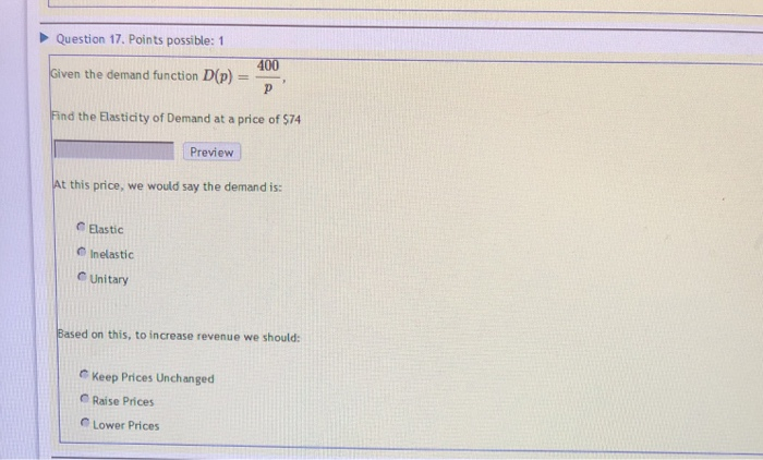 Solved Question 16. Points possible: 1 Given the demand | Chegg.com